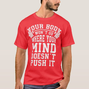 Camiseta Empurre seu corpo e sua mente Barbell Gym Motivati