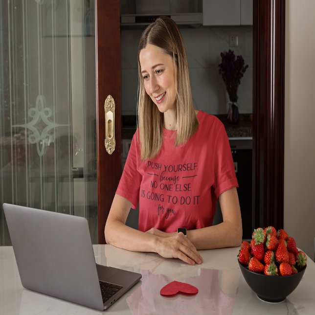 Camiseta Empurre seu Design de citação motivacional (Push Yourself Motivational Quote Design T-Shirt)