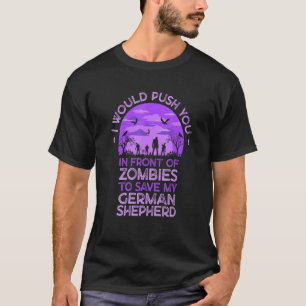 Camiseta Empurre Você Em Zumbis Para Salvar Meu Pastor Alem