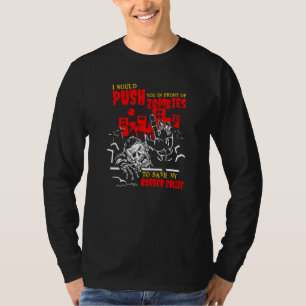 Camiseta Empurre Você nos Zombies para Salvar Border Collie