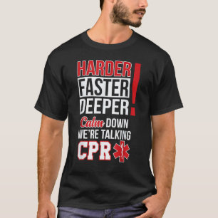 Camiseta Ems Mais Difícil Mais Rápido Mais Profundo Cpr Emt