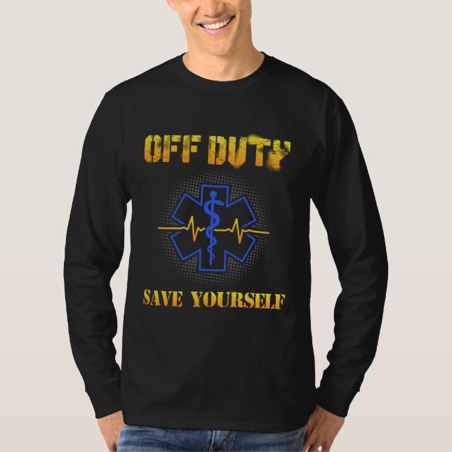 Camiseta EMS Off Duty Economize-Se Engraçado Com Resgate pa (Frente)