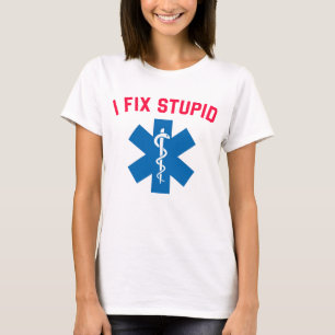 Camiseta Emt Ems Paramédico I Corrigir Estúpido