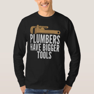 Camiseta Encanadores Têm Ferramentas Maiores Sarcástico Uni