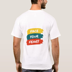 Camiseta encare seus medos