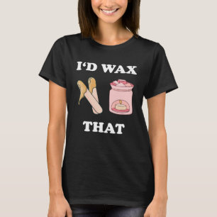 Camiseta Encerrei Aquela cera de esteticista esteticista
