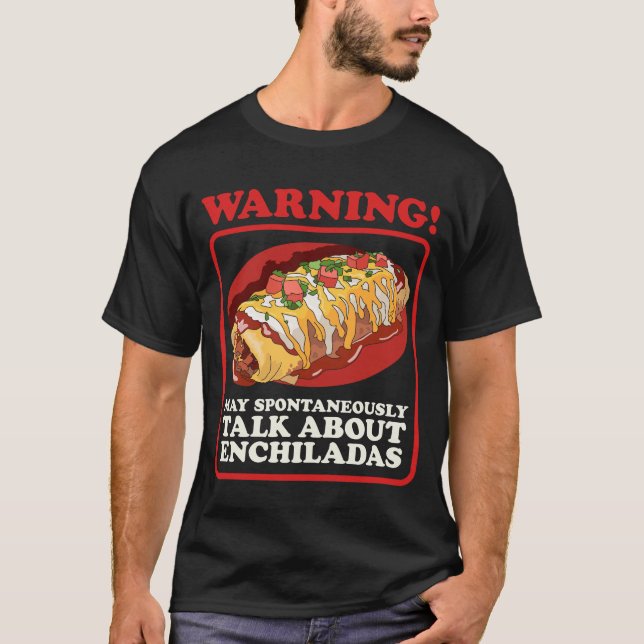 Camiseta Enchilada Fala Sobre Enchiladas (Frente)