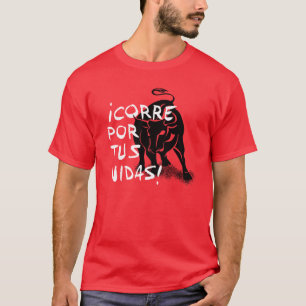 Camiseta Encierro de San Fermin: Vidas do tus do por de