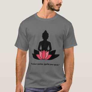 Camiseta "Encontra o teu centro, acende o teu espírito." YO