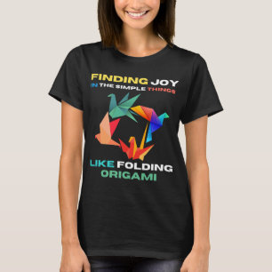 Camiseta Encontrar alegria em coisas simples como dobrar or