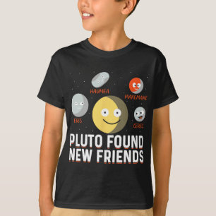 Camiseta Encontraram Novos Amigos Planetas Anões Astronomia
