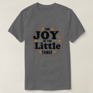 Camiseta encontre alegria nas pequenas coisas 