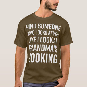Camiseta Encontre Alguém Que Olhe Para Você, Cozinhar De Me