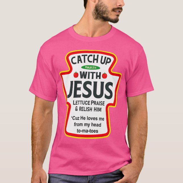 Camiseta Encontre Jesus Ketchup Engraçado Cristão (Frente)