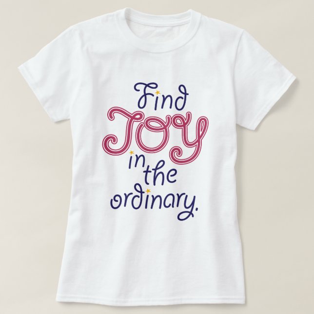 Camiseta Encontre JOY na citação inspiradora comum (Frente do Design)