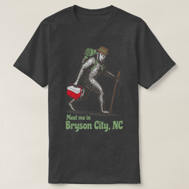 Camiseta Encontre-me em Bryson City North Carolina NC Bigfo (Frente do Design)