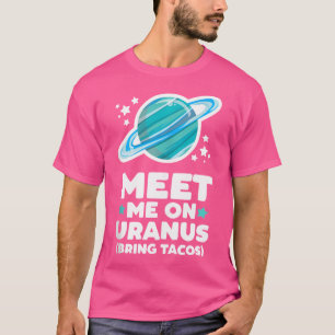 Camiseta Encontre-Me Em Urano Traga O Astronome Espacial Do