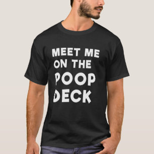 Camiseta Encontre-Me No Poop Deck Engraçado Dizendo Cruise 