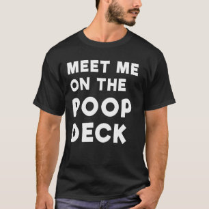 Camiseta Encontre-Me No Poop Deck Engraçado Dizendo Cruzeir