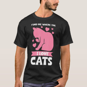 Camiseta Encontre-me onde eu amo gatos Cat