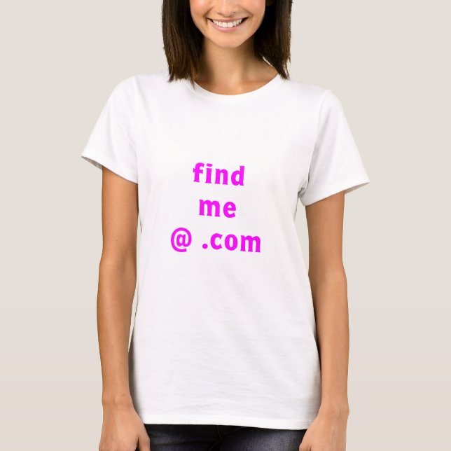 Camiseta Encontre-me @ t-shirt .Com (Frente)