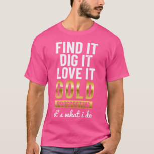 Camiseta Encontre-O Fazendo Dourado Prospecção De Um Patrim