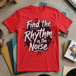 Camiseta Encontre o ritmo no Slogan de Motivação do Ruído