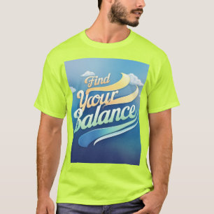 Camiseta Encontre seu equilíbrio: Harmonia em cada etapa