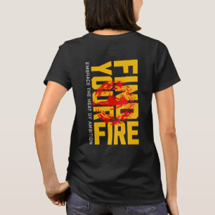 Camiseta Encontre seu fogo: Abraça o calor da ambição