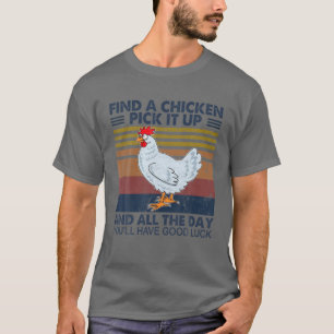 Camiseta Encontre Um Frango Para Pegá-Lo E O Dia Todo Engr
