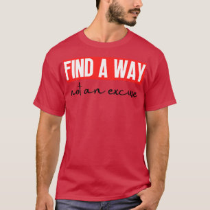 Camiseta Encontre Uma Forma Não Uma Licença 12