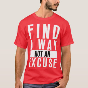 Camiseta Encontre Uma Forma Não Uma Licença 14