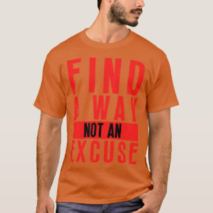 Camiseta Encontre Uma Forma Não Uma Licença 18