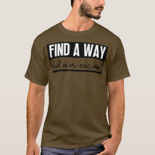 Camiseta Encontre Uma Forma Não Uma Licença 19