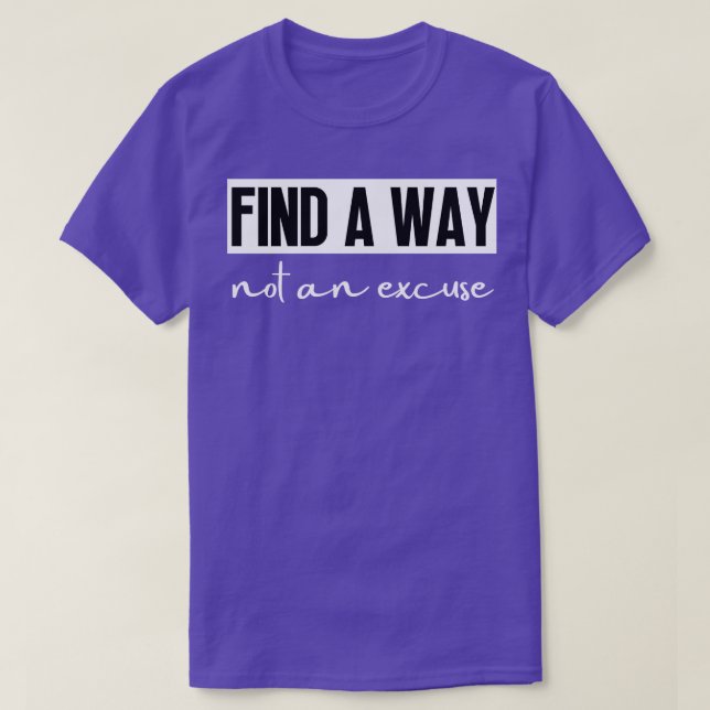 Camiseta Encontre Uma Forma Não Uma Licença 24 (Frente do Design)