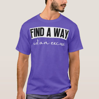 Camiseta Encontre Uma Forma Não Uma Licença 24