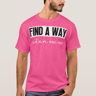 Camiseta Encontre Uma Forma Não Uma Licença 24