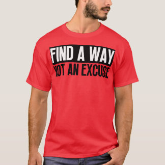 Camiseta Encontre Uma Forma Não Uma Licença 27