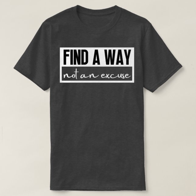 Camiseta Encontre Uma Forma Não Uma Licença 29 (Frente do Design)