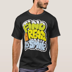 Camiseta Encontre uma razão para sorrir