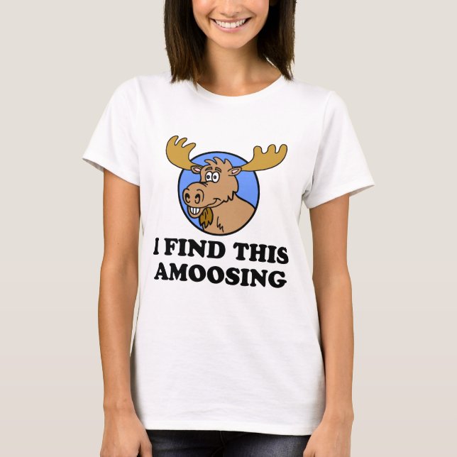 Camiseta Encontrei Este Engraçado Moose Pun (Frente)