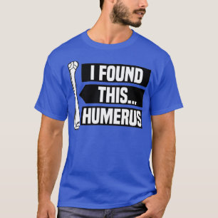 Camiseta Encontrei Este Humero, Engraçado, Punny