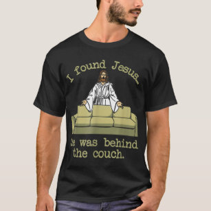 Camiseta Encontrei Jesus que ele estava atrás do sofá