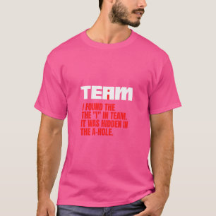Camiseta Encontrei O Eu Na Equipe. Está Escondido No Buraco