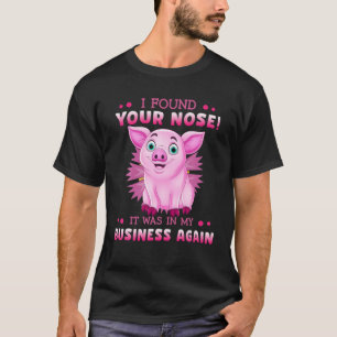 Camiseta Encontrei Seu Nariz Que Estava No Meu Negócio Nova