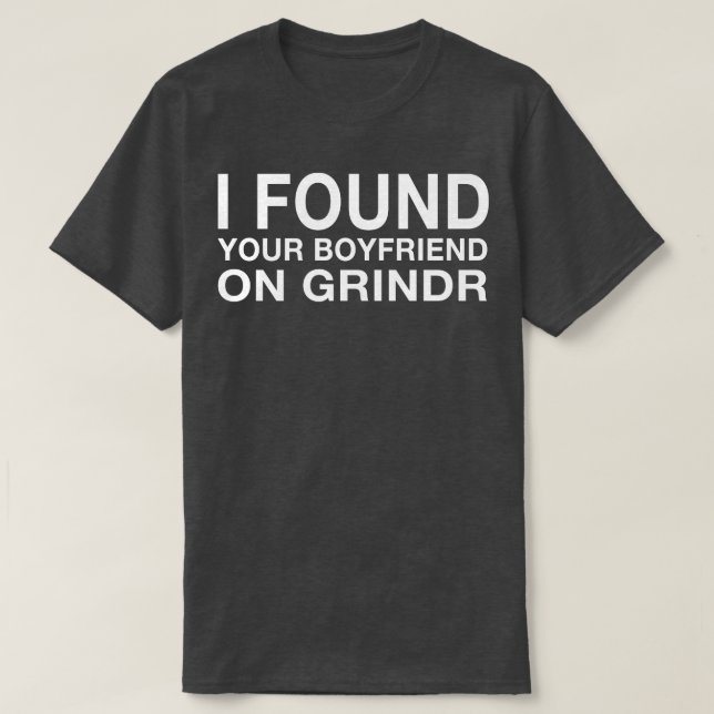 Camiseta Encontrei Sua Namorado No Grindr TShirt (Frente do Design)