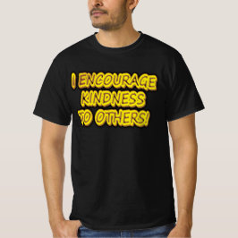 Camiseta "ENCORAJO A BONITA AOS OUTROS!" Design bonito. Com
