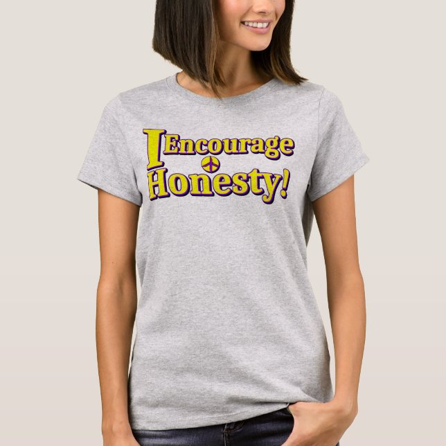 Camiseta "Encorajo a honestidade!" Design bonito. Comprar A (Frente)