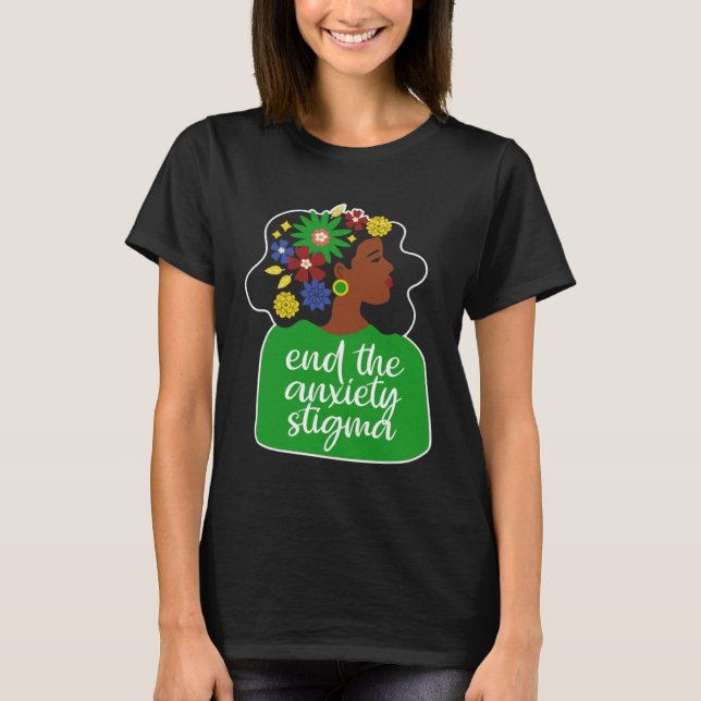 Camiseta End The Anxiety Stigma Mental Health Black Woman A (Frente)