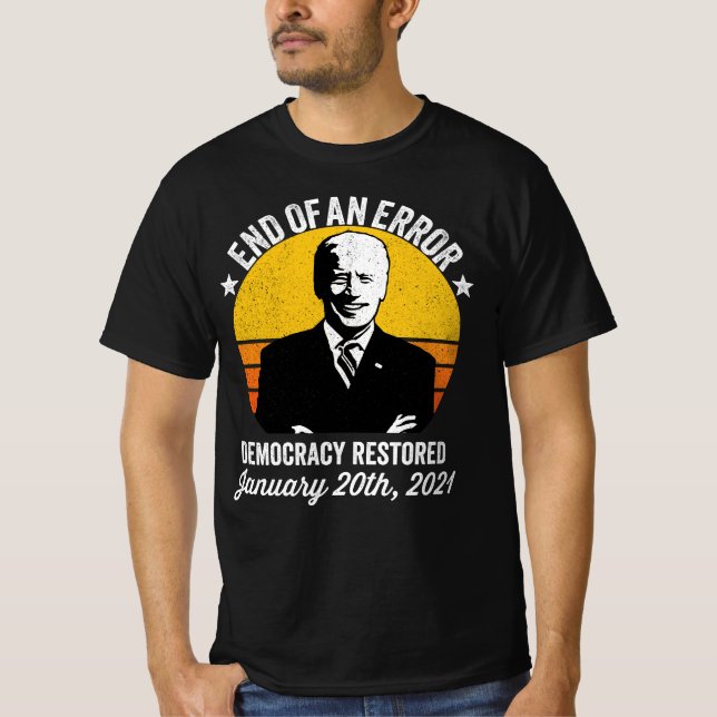 Camiseta Endo de um Erro Democracia Retornado Biden (Frente)